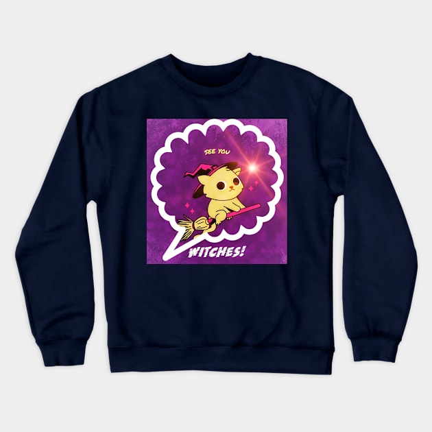 See you, Witches! Crewneck Sweatshirt by PersianFMts